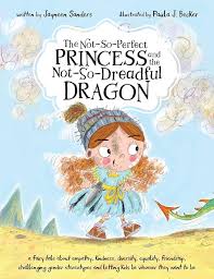 Cover of "The Not-So-Perfect Princess and the Not-So-Dreadful Dragon" featuring a girl in a blue dress and a dragon in the background.
