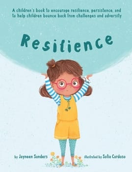 Illustrated cover of "Resilience" by Jayneen Sanders, showing a girl with glasses raising her arms under the book title.