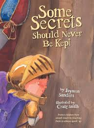 Book cover of "Some Secrets Should Never Be Kept" by Jayneen Sanders, illustrated by Craig Smith, featuring a child in armor.